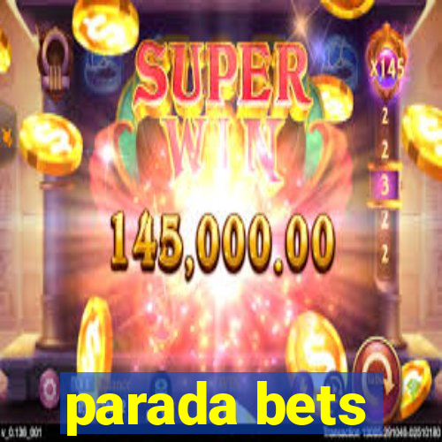 parada bets